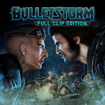 Bulletstorm Full Clip Edition