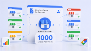 Google Merchant Center para Agências amplia limite para 1.000 contas vinculadas